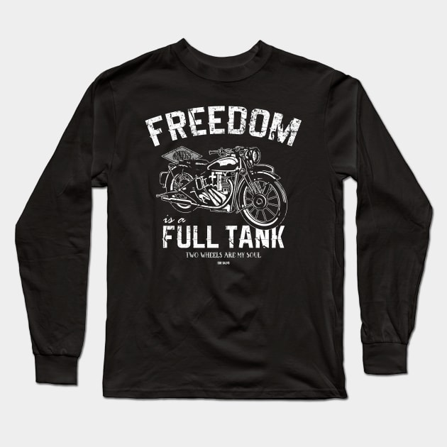 Freedom Is A Full Tank Long Sleeve T-Shirt by EddieBalevo